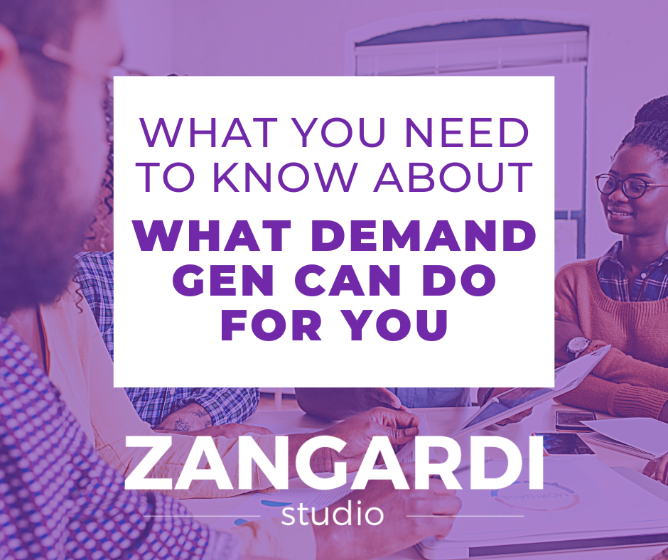 what you need to know about what demand gen can do for your business