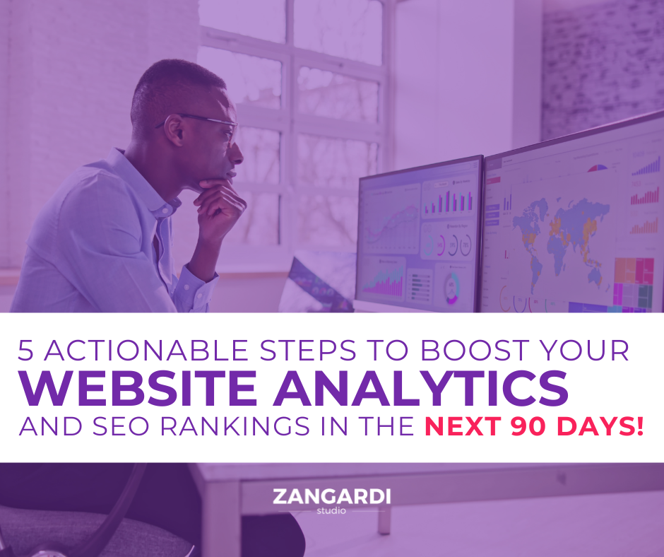 5 Actionable Steps to Boost Your Website Analytics and SEO Ranking in the Next 90 Days