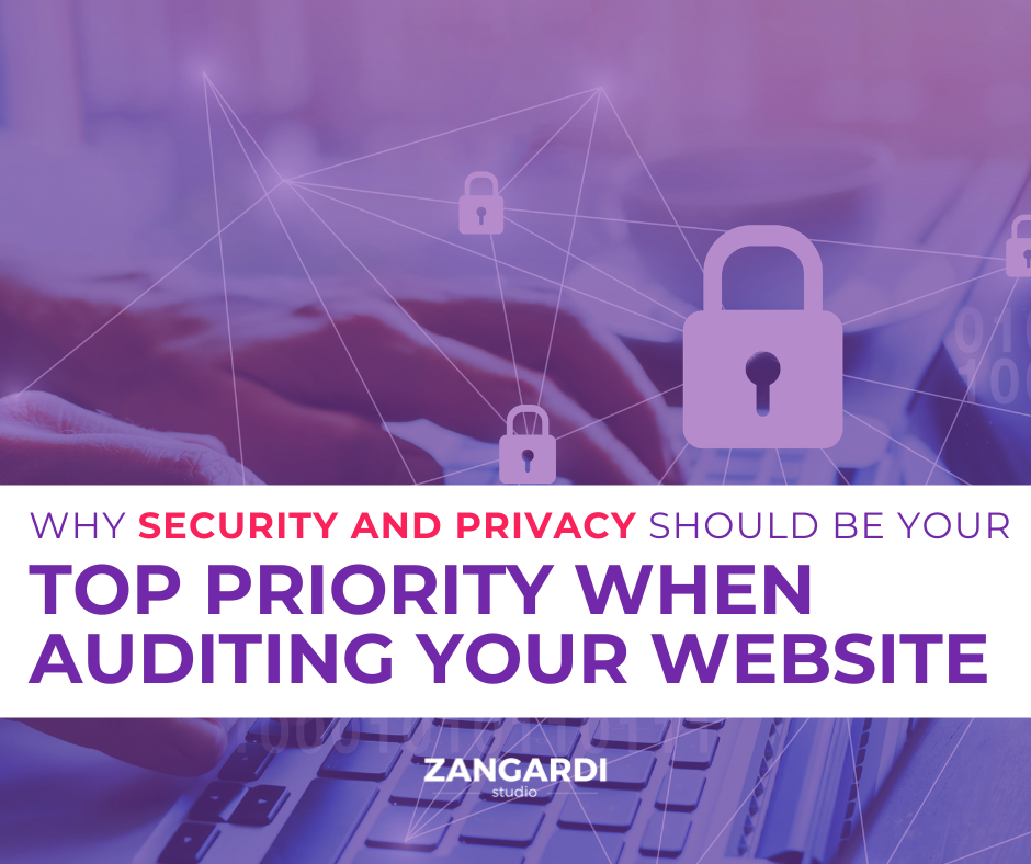 Why Security and Privacy Should Be Your Top Priority When Auditing Your Website